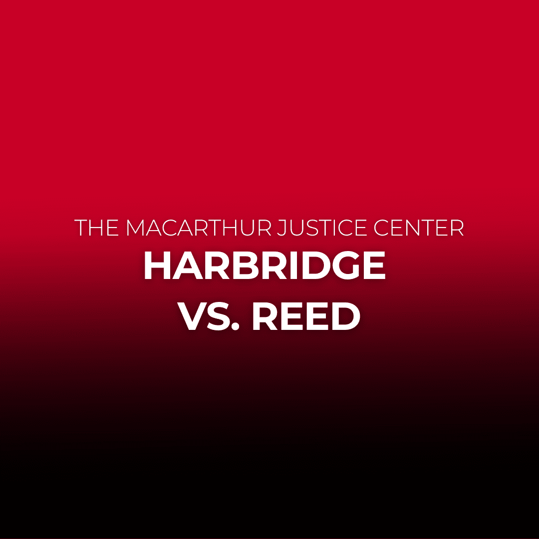 Harbridge vs. Reed MacArthur Justice